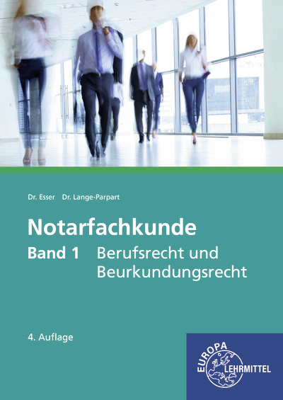 Notarfachkunde - Berufsrecht und Beurkundungsrecht - Stefan Lange-Parpart, Alexandra Rehkemper