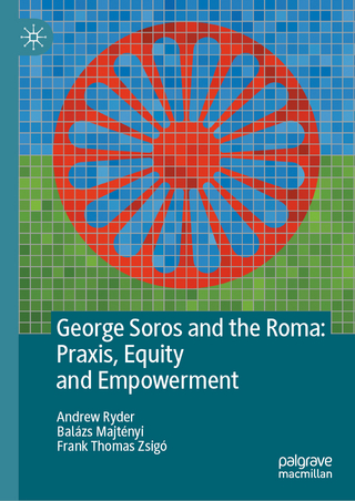 George Soros and the Roma: Praxis, Equity and Empowerment