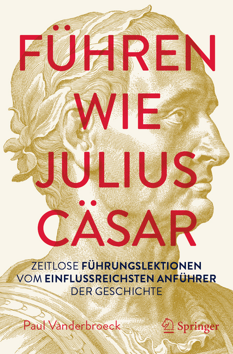 Führen wie Julius Cäsar? - Paul Vanderbroeck