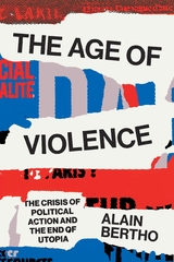 The Age of Violence - Alain Bertho