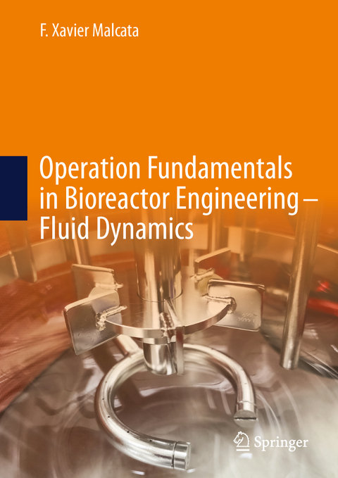 Operation Fundamentals in Bioreactor Engineering – Fluid Dynamics - F. Xavier Malcata