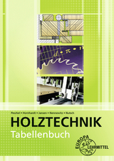 Tabellenbuch Holztechnik - Nutsch, Wolfgang; Peschel, Peter; Hornhardt, Eva; Jansen, Thomas; Nennewitz, Ingo; Seifert, Gerhard; Schulzig, Sven