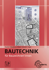 Bautechnik für Bauzeichner/-innen - Peschel, Peter; Schmidt, Jürgen; Rode, Andreas; Vogel, Volker; Marghescu, Andràs