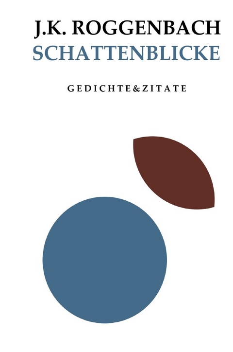 Schattenblicke - J.K. Roggenbach