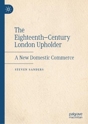 The Eighteenth&ndash;Century London Upholder - Steven Sanders