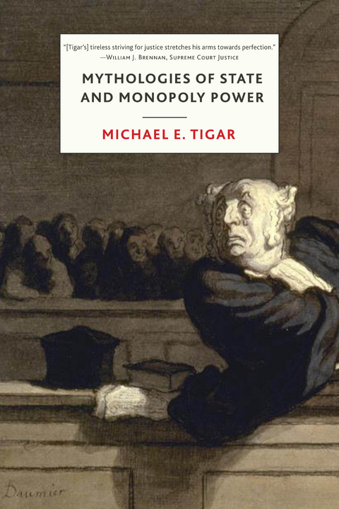 Mythologies of State and Monopoly Power - Michael Tigar