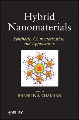 Hybrid Nanomaterials &ndash; Synthesis, Characterization  and Applications - BPS Chauhan