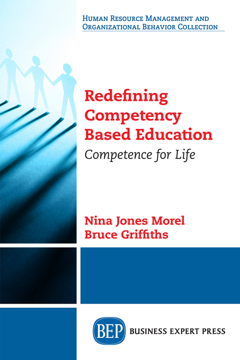 Redefining Competency Based Education - Nina Jones Morel, Bruce Griffiths