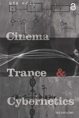 Cinema, Trance and Cybernetics