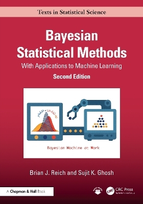 Bayesian Statistical Methods - Brian J. Reich, Sujit K. Ghosh