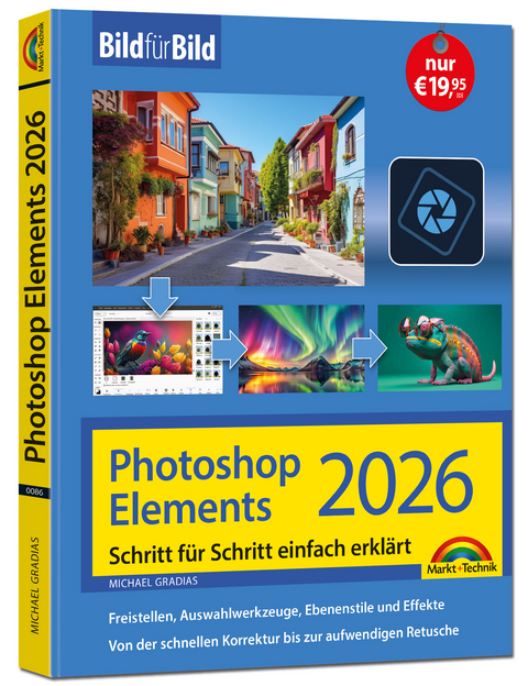 Photoshop Elements 2026 - Bild f&uuml;r Bild erkl&auml;rt - Michael Gradias