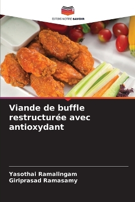 Viande de buffle restructur&eacute;e avec antioxydant - Yasothai Ramalingam, Giriprasad Ramasamy