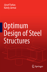 Optimum Design of Steel Structures - J&oacute;zsef Farkas, K&aacute;roly J&aacute;rmai