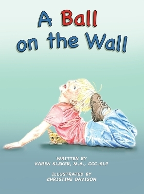 A Ball on the Wall - Karen Kleker