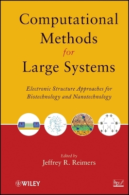 Computational Methods for Large Systems: Electroni c Structure Approaches for Biotechnology and Nanotechnology