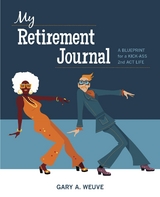 My Retirement Journal - Gary A. Weuve