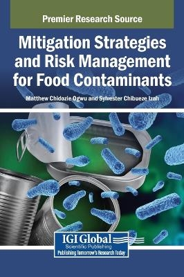 Mitigation Strategies and Risk Management for Food Contaminants - 