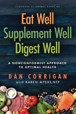 Eat Well Supplement Well Digest Well
