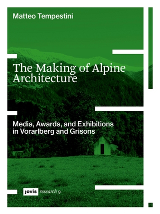 The Making of Alpine Architecture