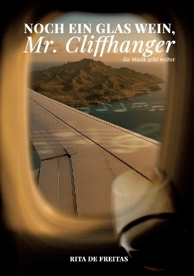 Noch ein Glas Wein, Mr. Cliffhanger