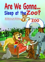 Are we Gonna... Sleep at The Zoo? - Lisa Whitney