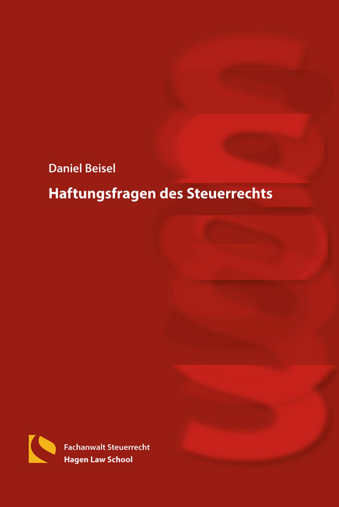 Haftungsfragen des Steuerrechts - Daniel Beisel