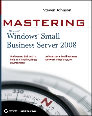 Mastering Microsoft Windows Small Business Server  2008