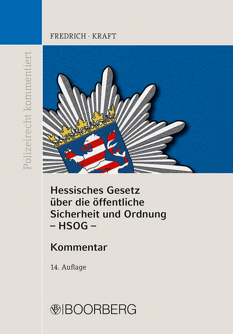 Hessisches Gesetz &uuml;ber die &ouml;ffentliche Sicherheit und Ordnung (HSOG) - Dirk Fredrich, Lea Kraft