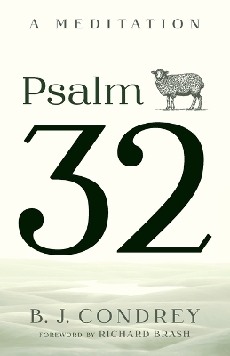 Psalm 32 - B J Condrey