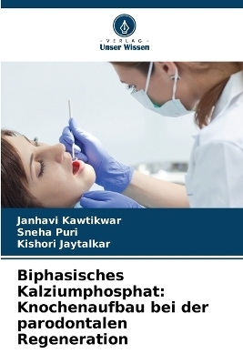 Biphasisches Kalziumphosphat - Janhavi Kawtikwar, Sneha Puri, Kishori Jaytalkar