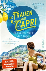 Die Frauen von Capri &ndash; Im blauen Meer der Tage - Antonia Riepp