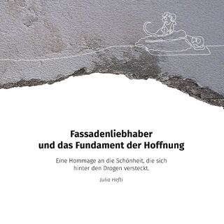 Fassadenliebhaber und das Fundament der Hoffnung