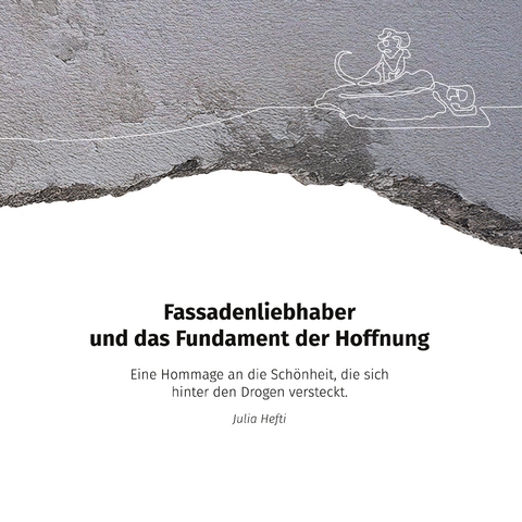 Fassadenliebhaber und das Fundament der Hoffnung - Julia Hefti