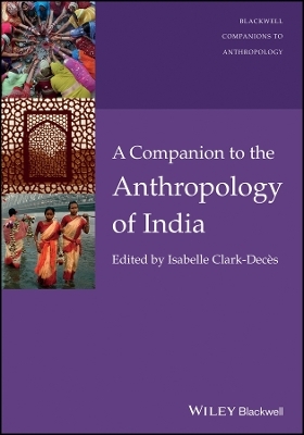 Companion to the Anthropology of India - 