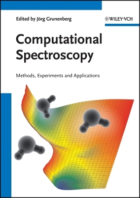 Computational Spectroscopy – Methods, Experiments and Applications