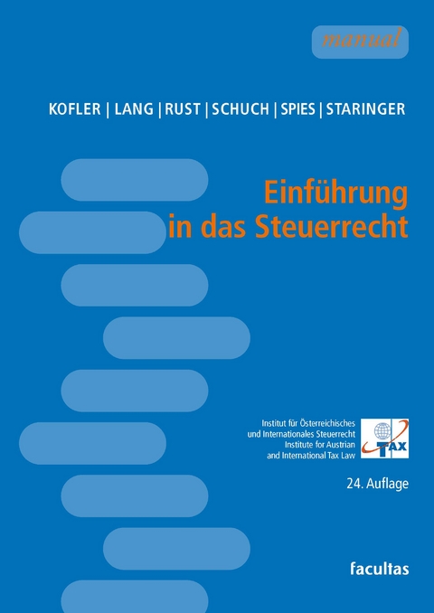 Einf&uuml;hrung in das Steuerrecht - Georg Kofler, Michael Lang, Alexander Rust, Josef Schuch, Karoline Spies, Claus Staringer