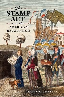 The Stamp Act and the American Revolution