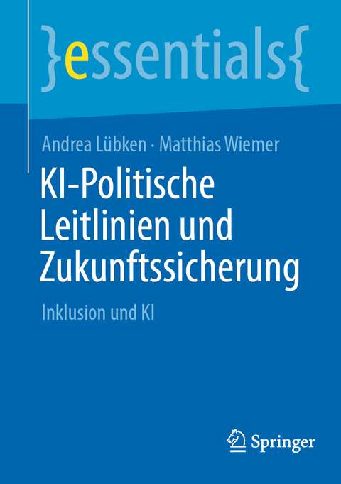 KI-Politische Leitlinien und Zukunftssicherung - Andrea L&uuml;bken, Matthias Wiemer
