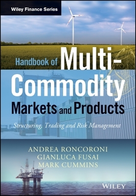 Handbook of Multi–Commodity Markets and Products – Structuring, Trading and Risk Management