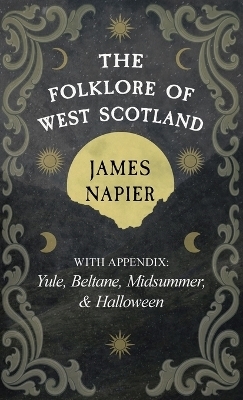 The Folklore of West Scotland - James Napier