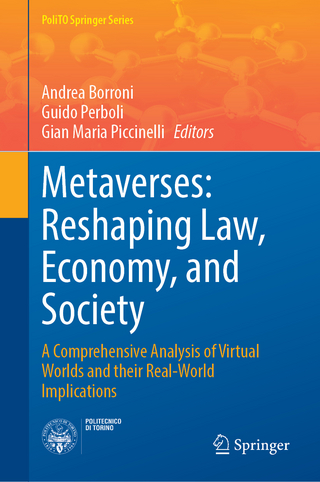 Metaverses: Reshaping Law, Economy, and Society