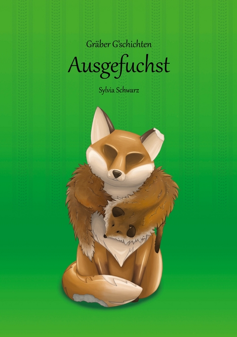 Gr&auml;ber G'schichten - Sylvia Schwarz