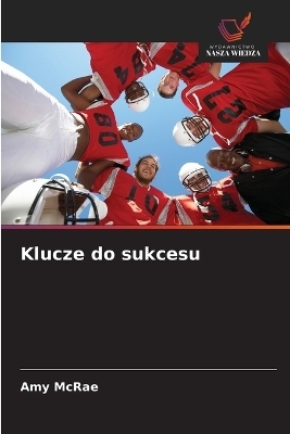 Klucze do sukcesu - Amy McRae