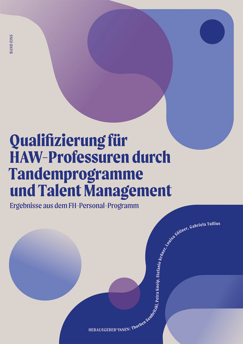 Qualifizierung f&uuml;r HAW-Professuren durch Tandemprogramme und Talent Management - 