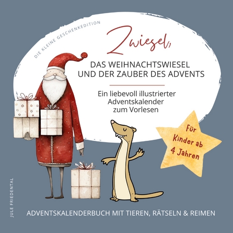 Zwiesel, das Weihnachtswiesel und der Zauber des Advents - Jule Friedental