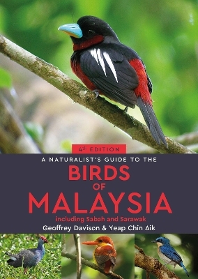 A Naturalist's Guide to the Birds of Malaysia - Geoffrey Davison, Yeap Chin Aik