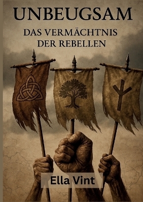 Unbeugsam - Ella Vint