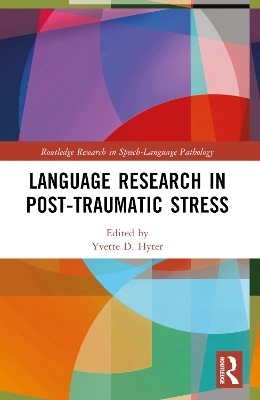 Language Research in Post-Traumatic Stress - 