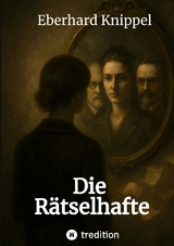 Die R&auml;tselhafte - Eberhard Knippel