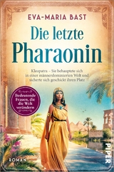 Die letzte Pharaonin - Eva-Maria Bast